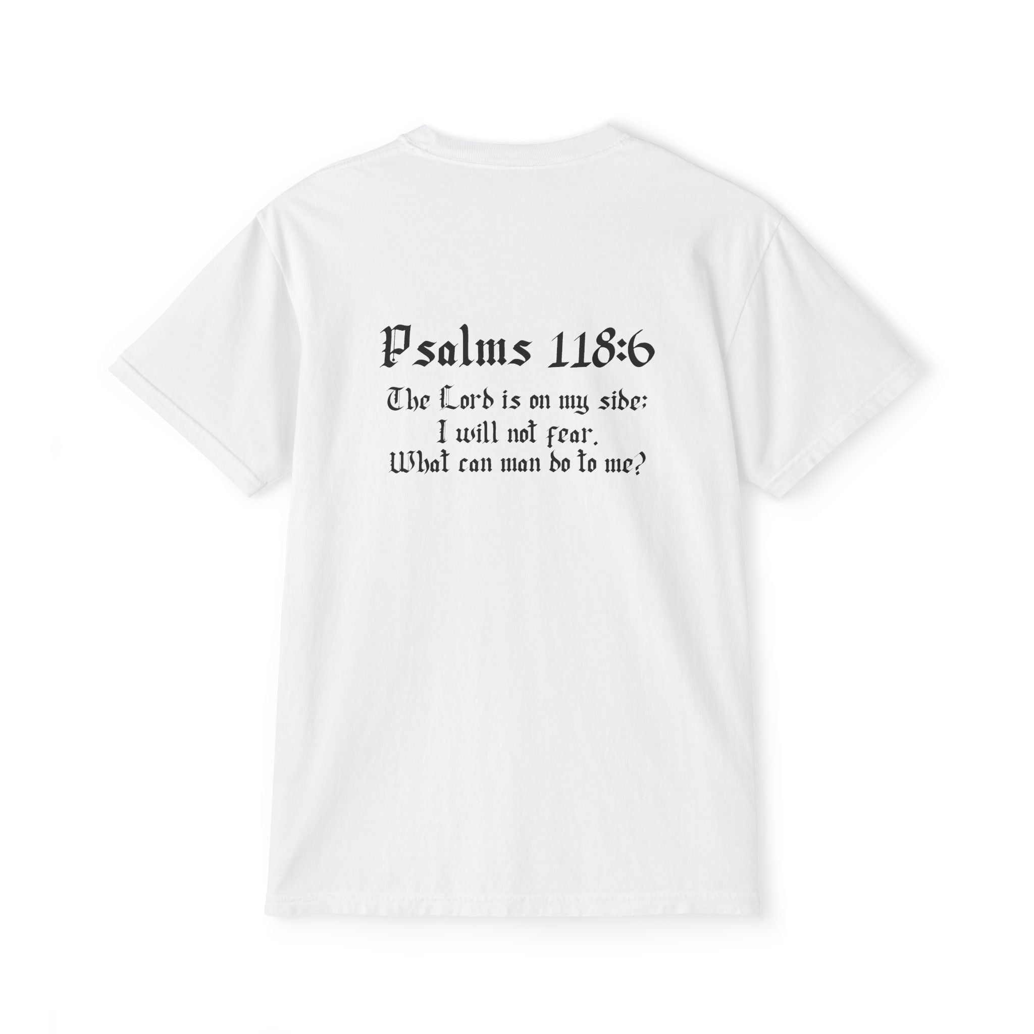 Simple Walk in Faith Psalms 118:6 T-shirt