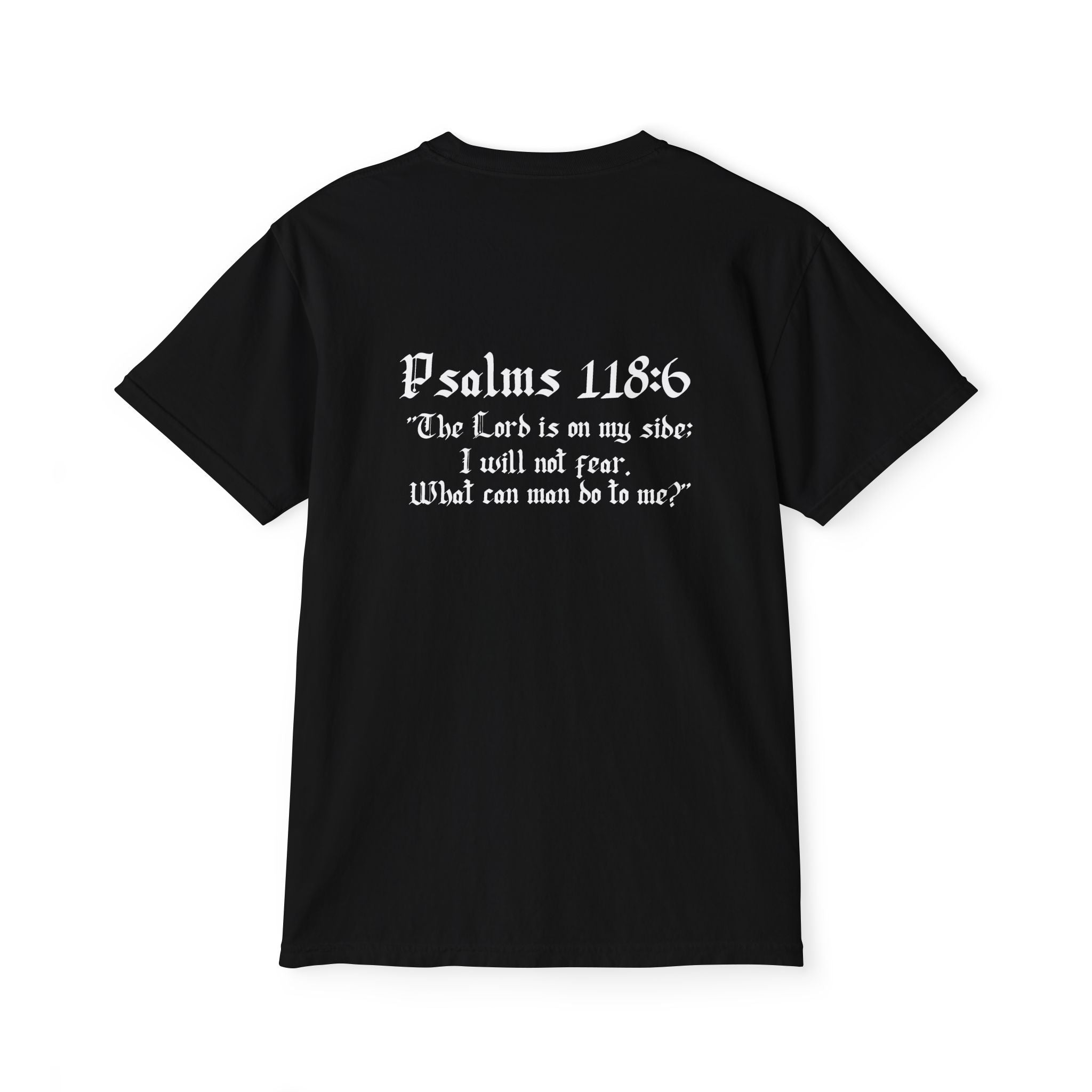 Simple Walk in Faith Psalms 118:6 T-shirt